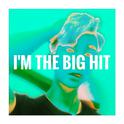 I'M THE BIG HIT专辑