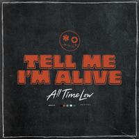 All Time Low - Tell Me I’m Alive (Explicit) (Pre-V) 带和声伴奏