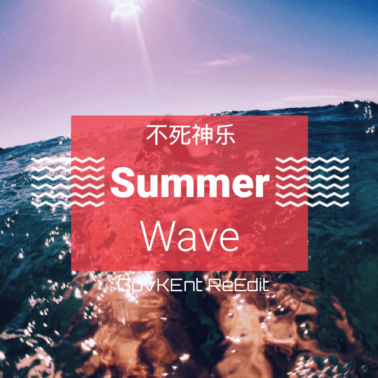 Summer Wave（GovKEnt Version）专辑