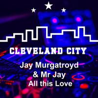Jay Murgatroyd - All This Love