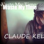 Waste My Time专辑