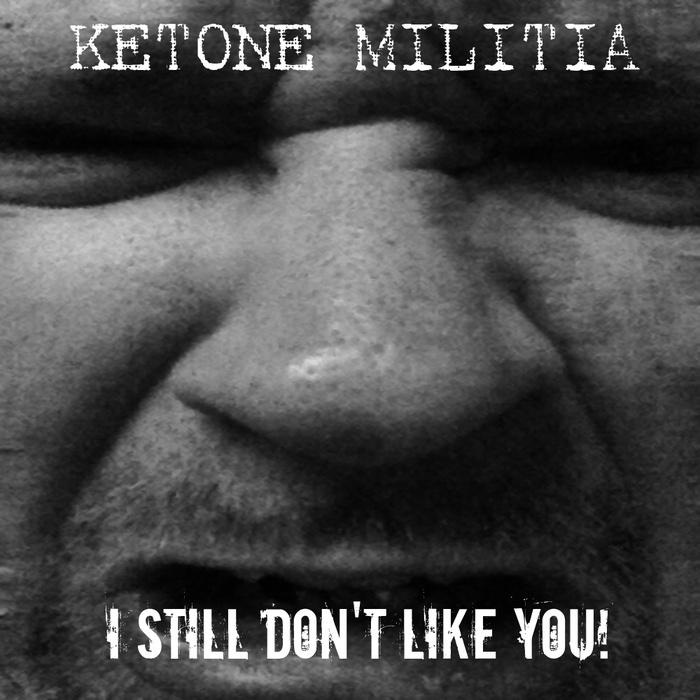 I Still Don't Like You!
