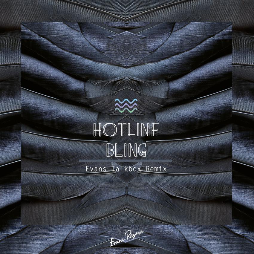 Hotline Bling(Evans Talkbox Remix)专辑