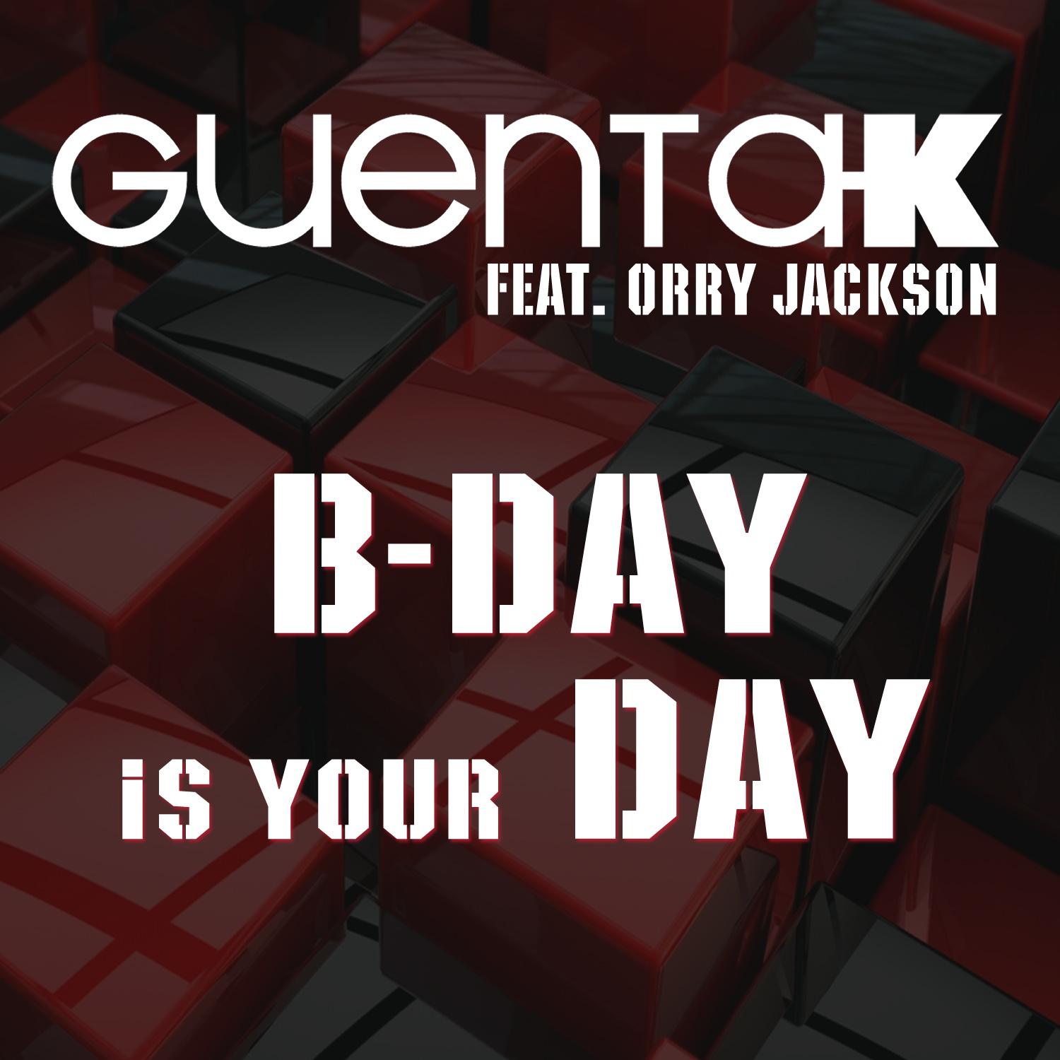 Guenta K - B-Day Is Your Day (Opening Version)