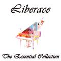 Liberace: The Essential Collection: 20 Songs by the Piano Legend