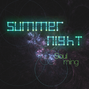 summer night [(2016 Soul_鸣 Downtempo)Rhythm version]