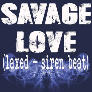 Savage Love - Jason Derulo and Jawsh 685 (钢琴伴奏) （升3半音）
