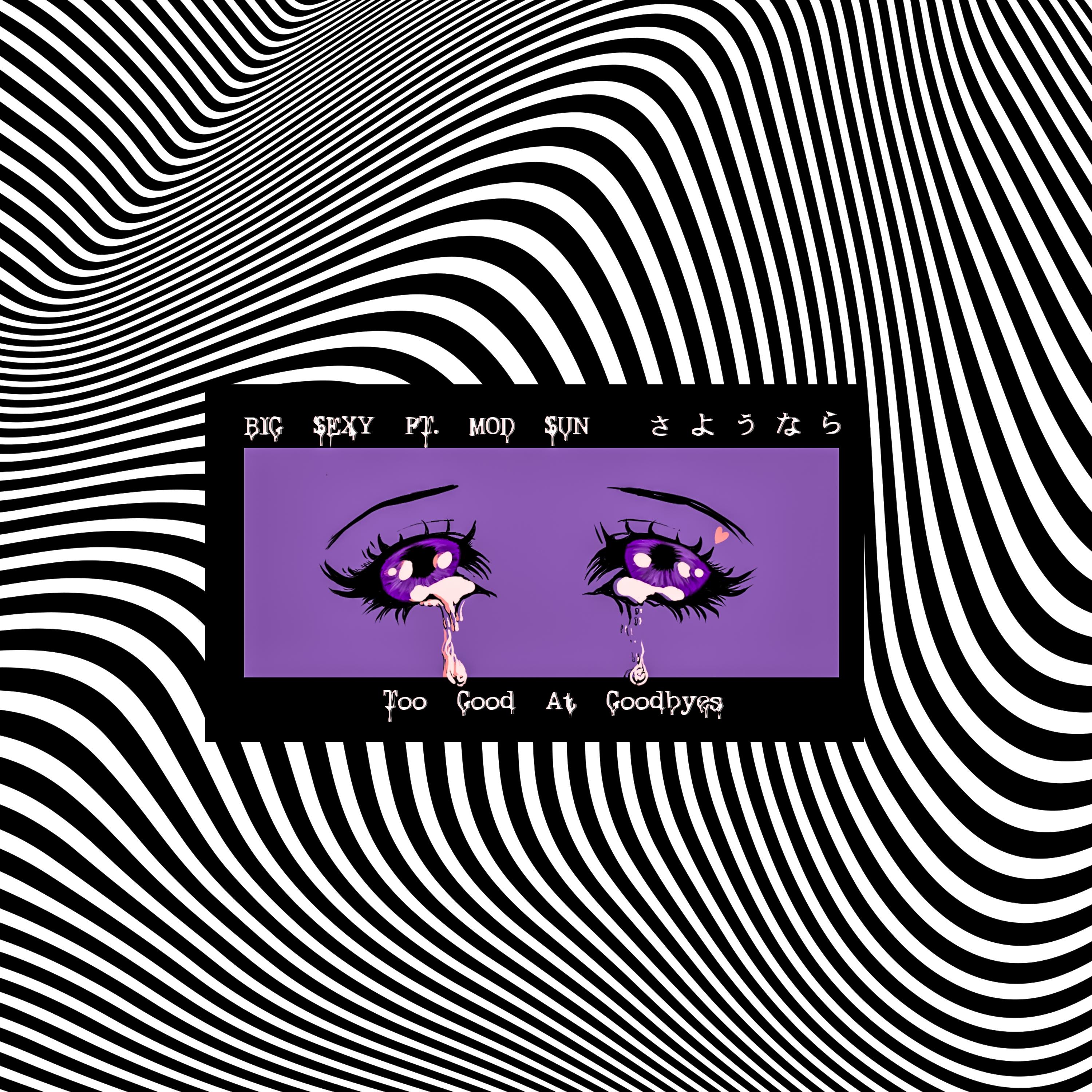 Too Good At Goodbyes (feat. Mod Sun)