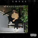 Mirage Hotal-Loyal VOL.1专辑