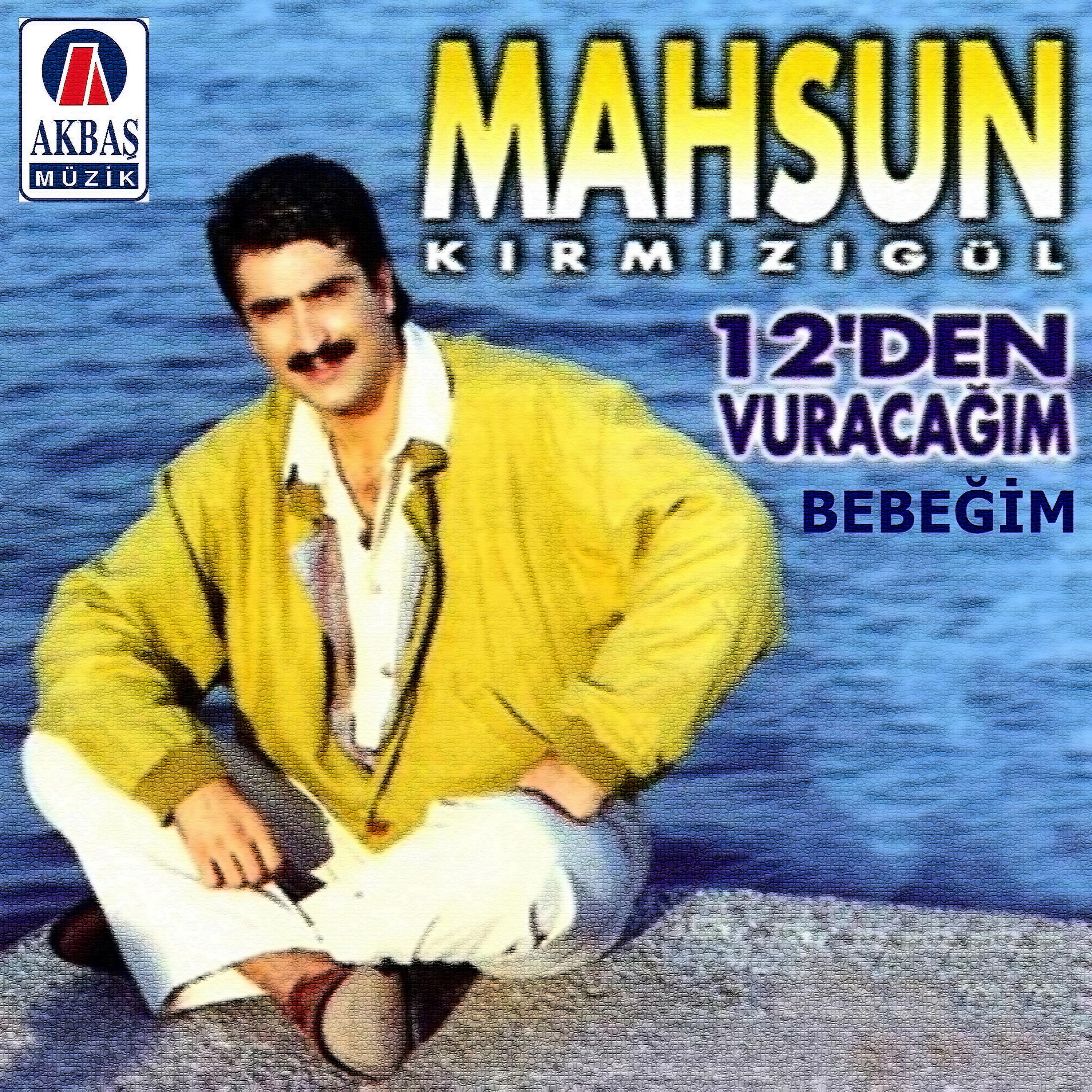 Bebeğim onikiden vuracağım
