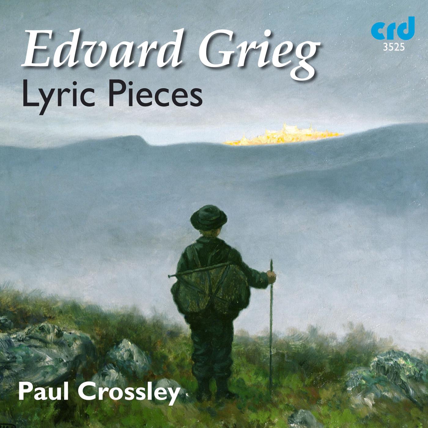 GRIEG, E.: Lyric Pieces (excerpts) (Crossley)