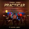 Dayan Viera - Practicar (feat. Julissa Lopez)