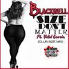 Blackwell - Size Don't Matter (Club Size Mix) (feat. Vidal Garcia)