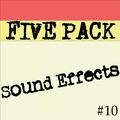 5 Pack of Sound Effects Vol 10