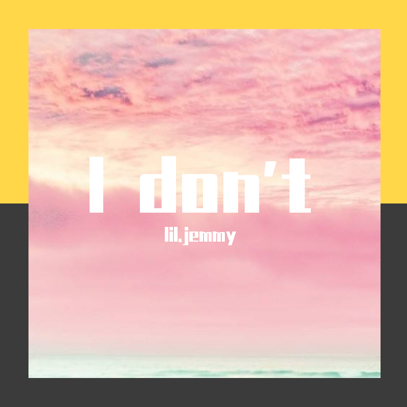 I don‘t