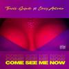 Terell Safadi - Come See Me Now (feat. Chris Antonio)