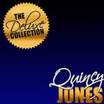The Deluxe Collection: Quincy Jones (Remastered)专辑