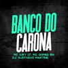 Mc Gomes BH - Banco do Carona