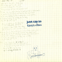 Just Say So专辑
