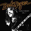 Early Seger, Vol. 1专辑