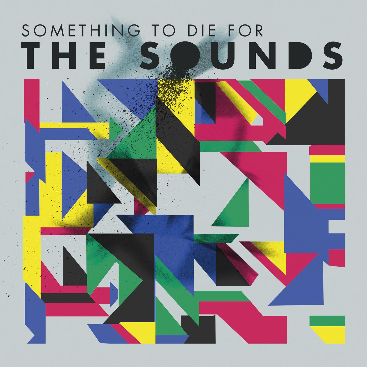 The Sounds - Something to Die For