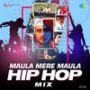 ZEAR - Maula Mere Maula - Hip Hop Mix