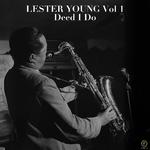 Lester Young, Vol 1: 'Deed I Do专辑