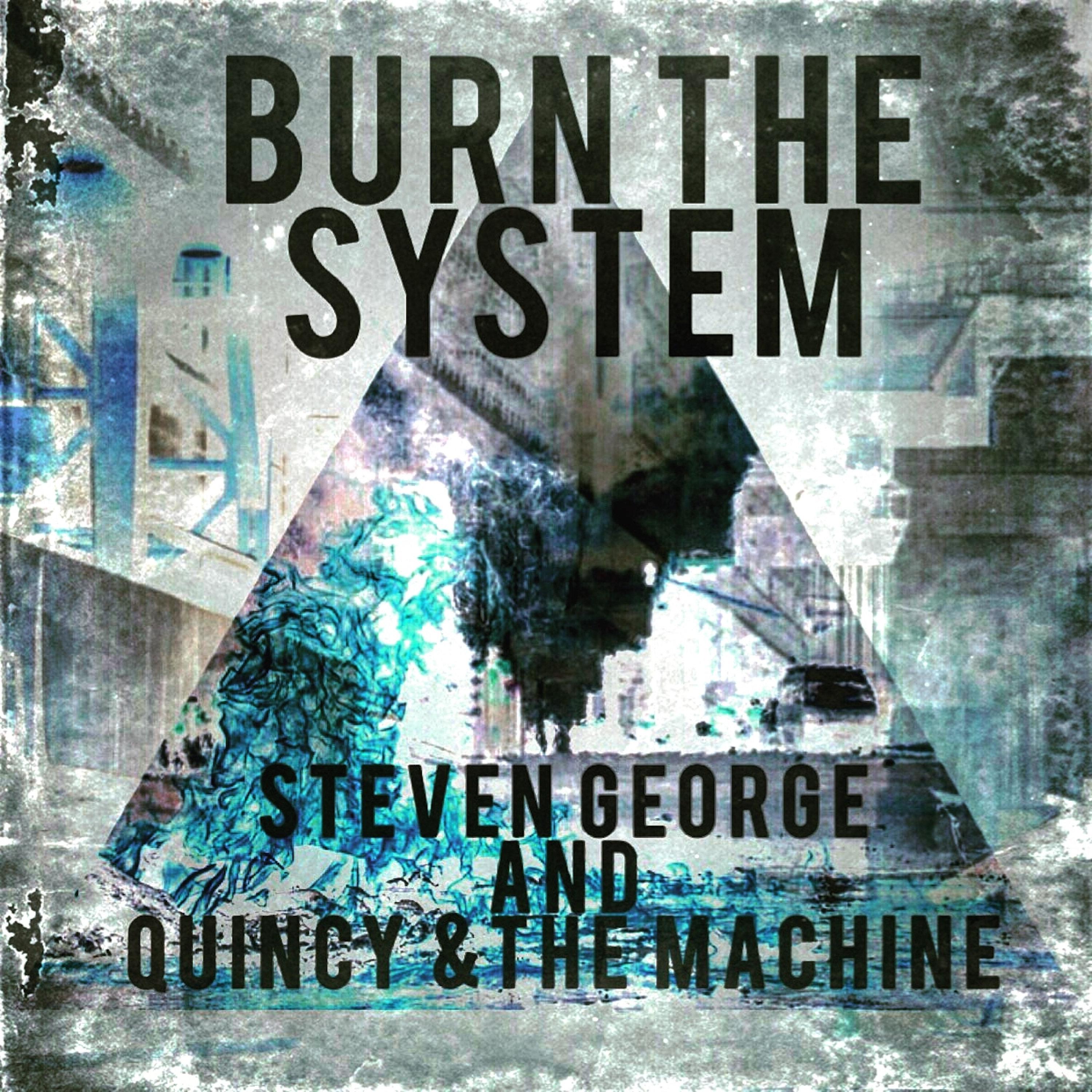 Steven George - Burn the System (SG Mix)