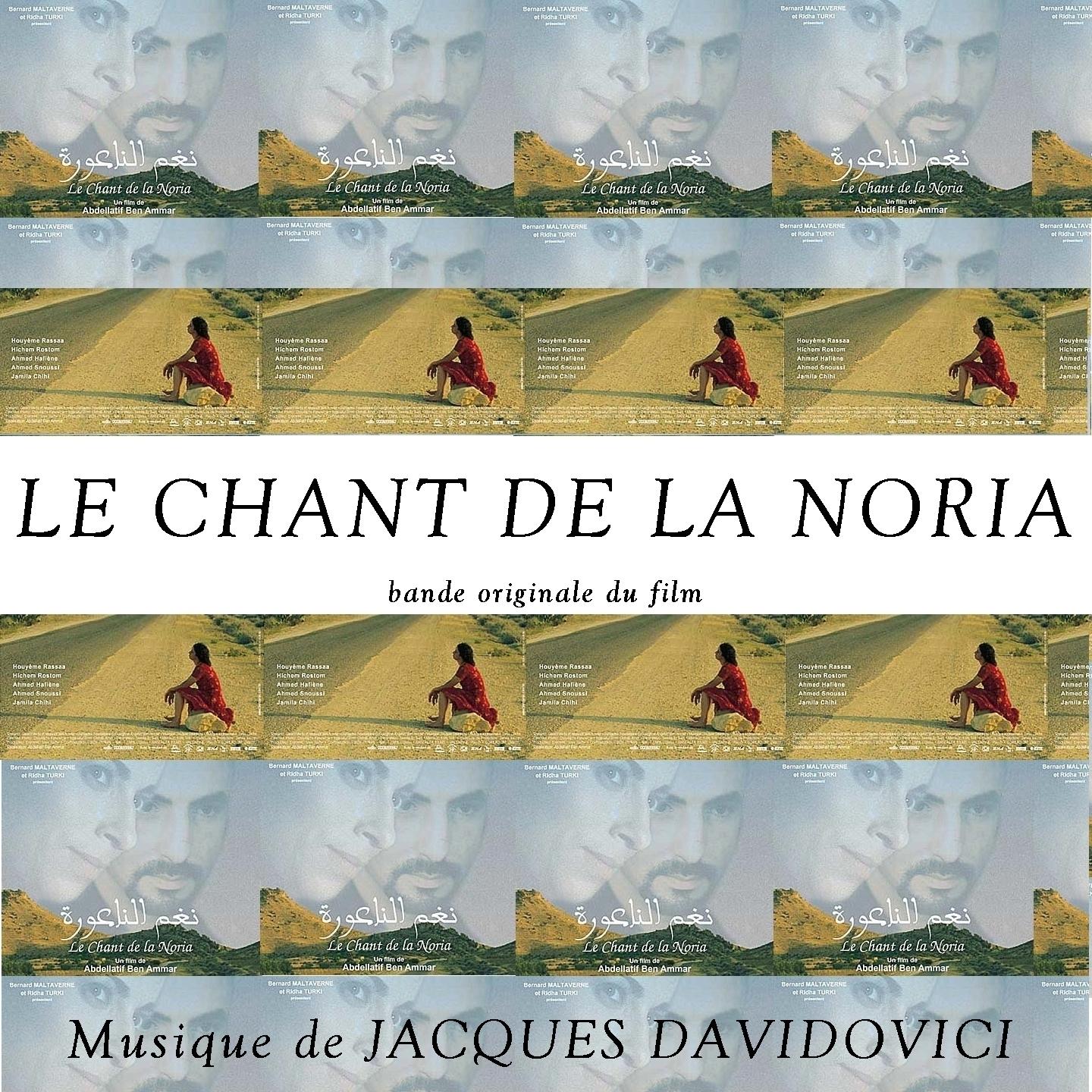 Le Chant de La Noria (Musique originale du film de Abdellatif Ben Ammar)