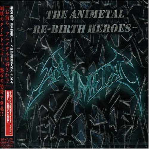 アニメタル~REBIRTH HEROES专辑