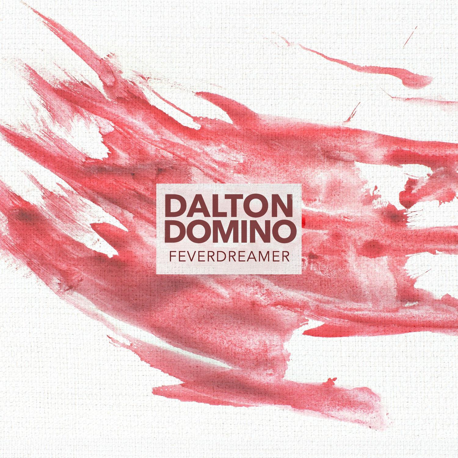 Dalton Domino - Best I Ever Had