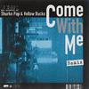 DJ CHARI - Come With Me (Remix) [feat. Shurkn Pap & ¥ellow Bucks]