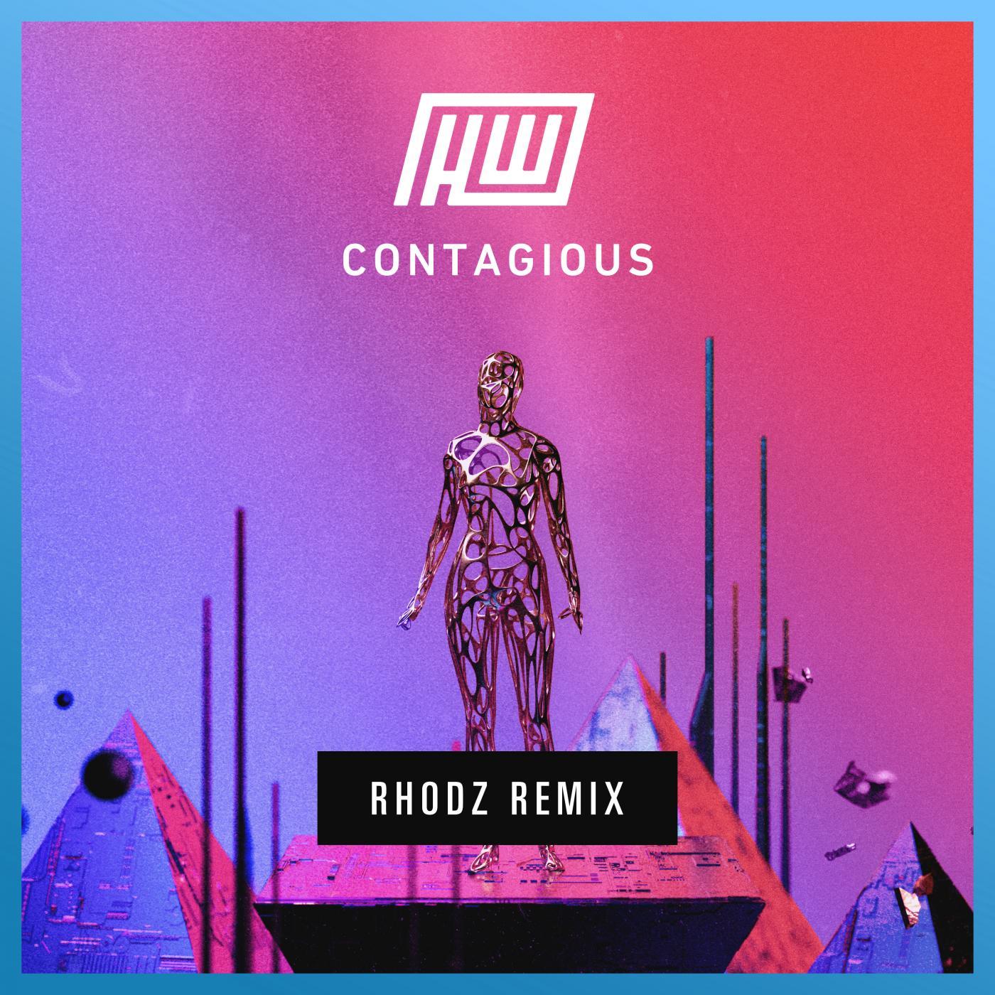 Contagious (Rhodz Remix)