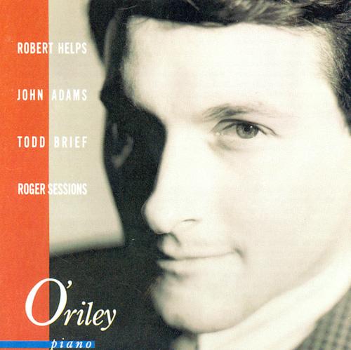 ADAMS, J.: Phrygian Gates / China Gates / SESSIONS: Piano Sonata No. 1 / BRIEF: Nightsong (O'Riley)