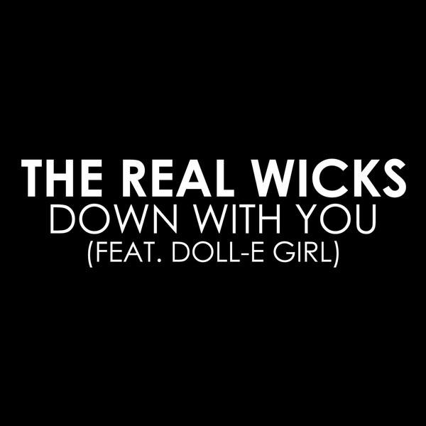 down with you - the real wicks/doll-e girl - 单曲 - 网易云音乐