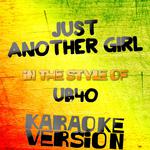 Just Another Girl (In the Style of Ub40) [Karaoke Version] - Single专辑