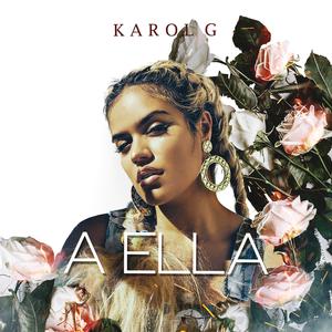 Karol G - A Ella （升6半音）