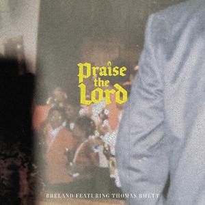 Breland & Thomas Rhett - Praise the Lord (BB Instrumental) 无和声伴奏 （降4半音）
