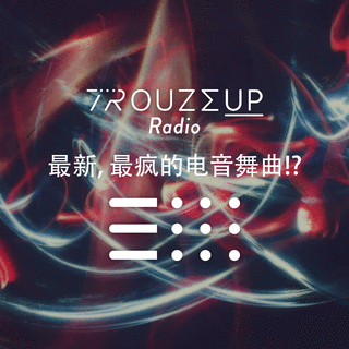 Trouze-UP Radio - 最新，最疯的电音舞曲！