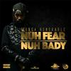 Munga - Nuh Fear Nuh Bady