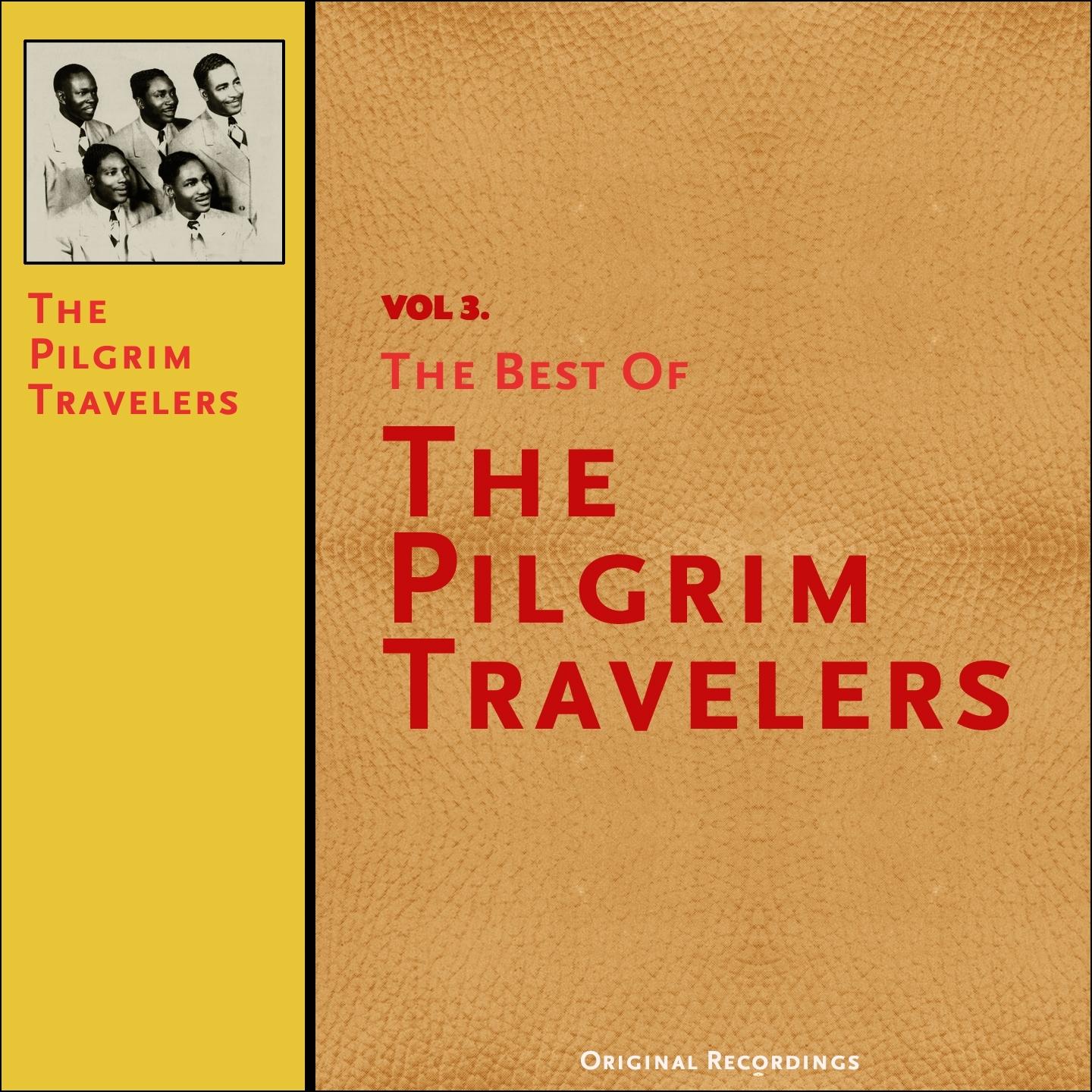 The Best of the Pilgrim Travelers, Vol. 3