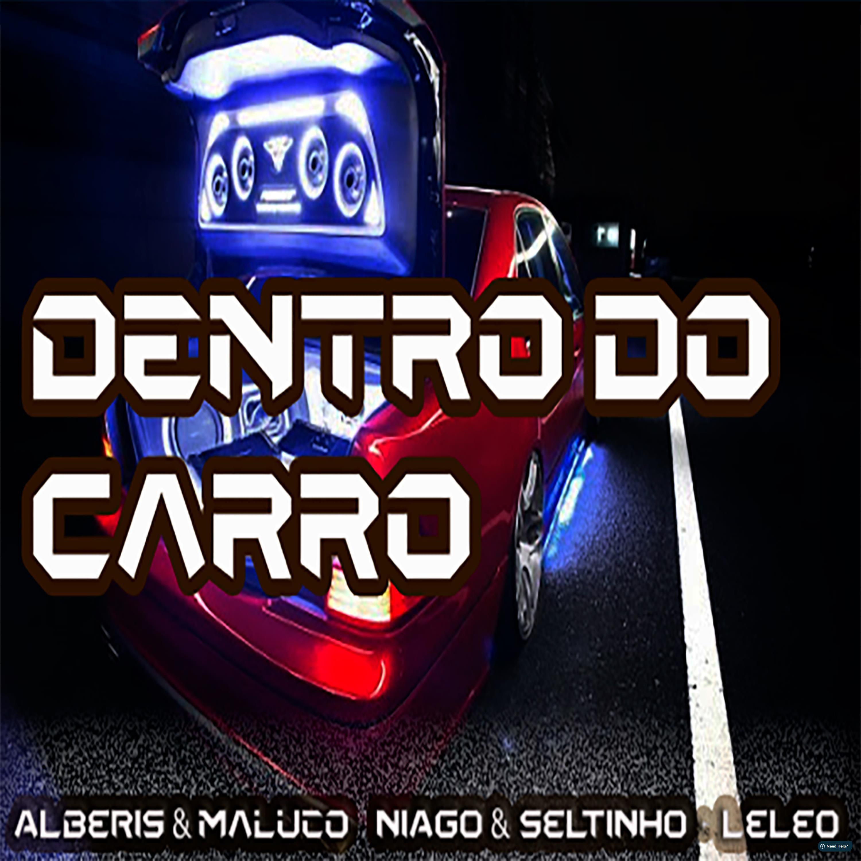 Niago e Seltinho - Dentro do Carro (feat. Mc Alberis e Maluco & Mc Leleo)