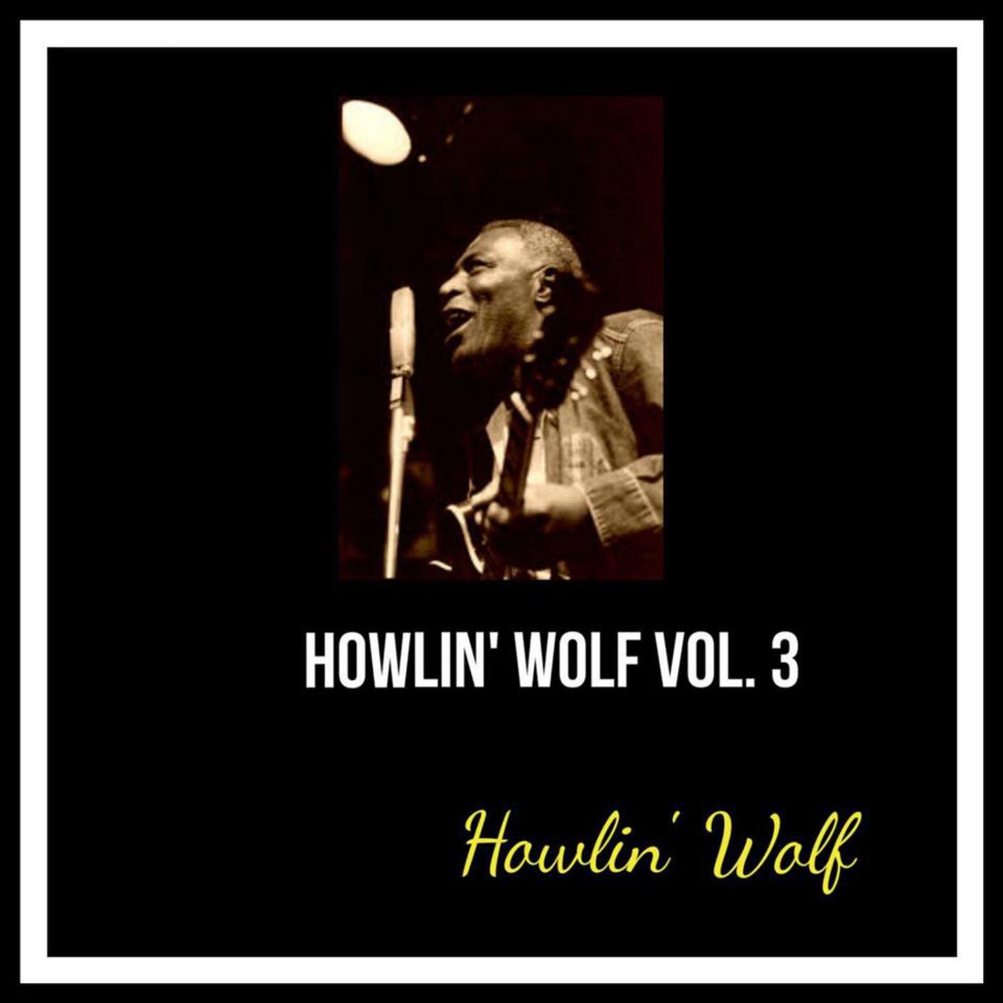 Howlin' Wolf, Vol. 3专辑