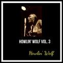 Howlin' Wolf, Vol. 3专辑