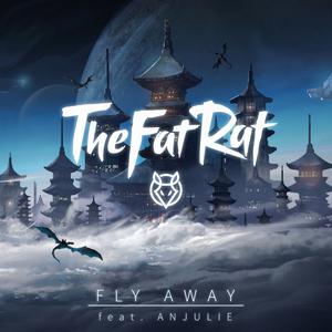 TheFatRat、Anjulie - Fly Away (JJD Remix) （降4半音）