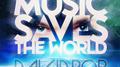 Music Saves the World (Extended)专辑