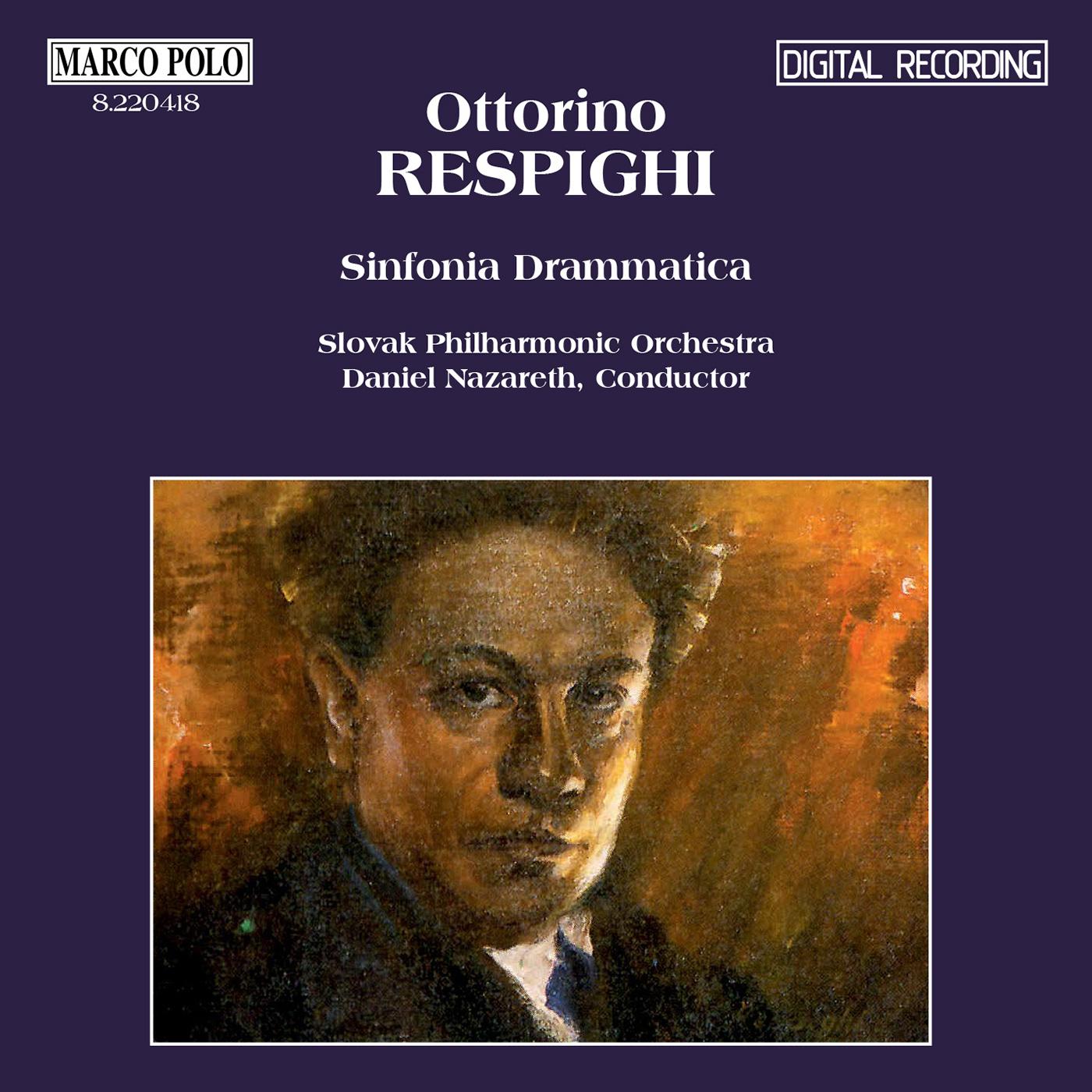 RESPIGHI, O.: Sinfonia Drammatica (Slovak Philharmonic, Nazareth)