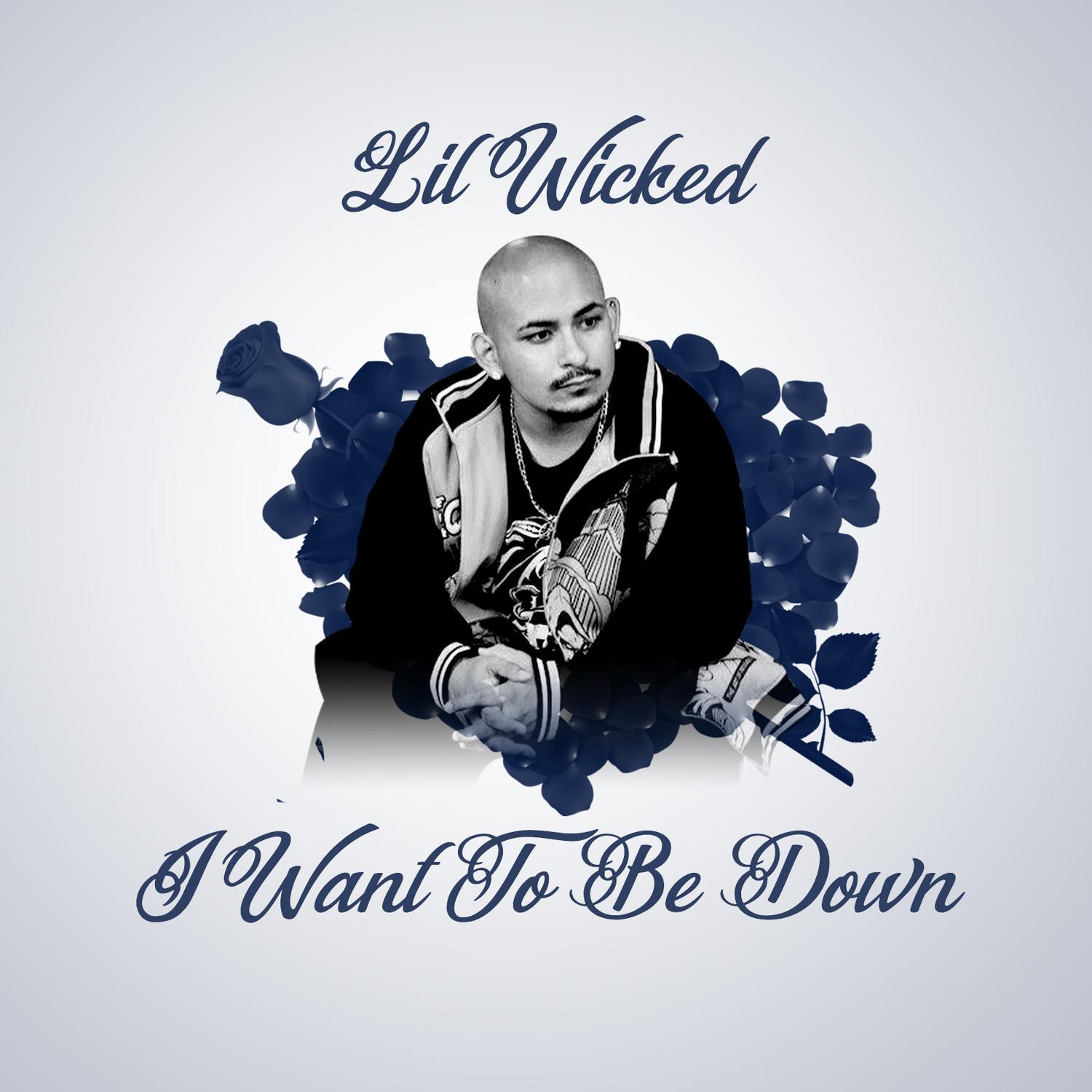 Lil Wicked - I Want to Be Down