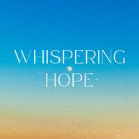 Whispering Hope