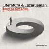 Literatura - Story Of Our Lives